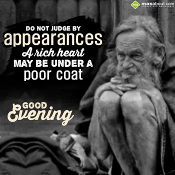 Evening Wishes: Do not judge by appe