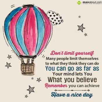 Nice Day Wishes: Don’t limit yourself