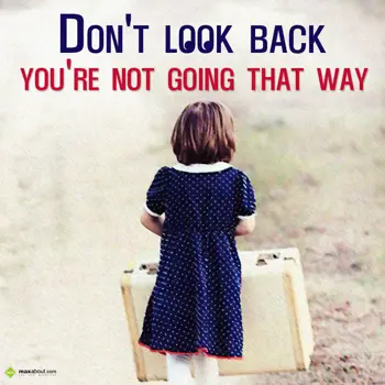 Quotes Wishes: Don't look back you'