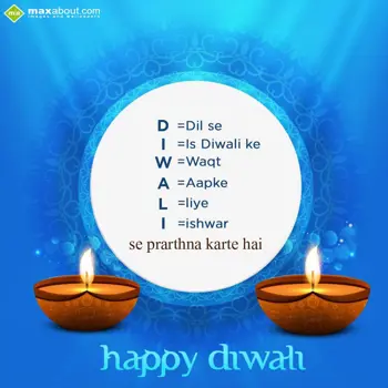 Diwali Wishes Wishes: D = Dil Se
I = Is D