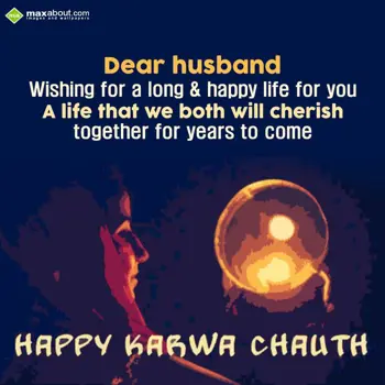 Karwa Chauth Wishes: Dear husband, 
Wish