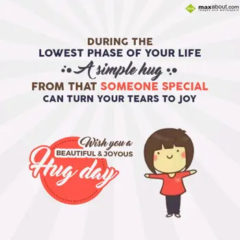 Hug Day Wishes: During the lowest ph