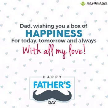 Father Day Wishes: Dad, wishing you a b