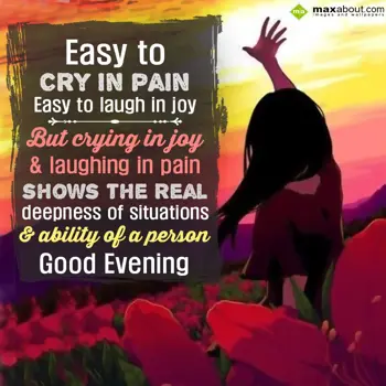 Evening Wishes: Easy to cry in pain,