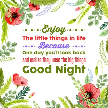 Good Night Wishes: Enjoy the little thi