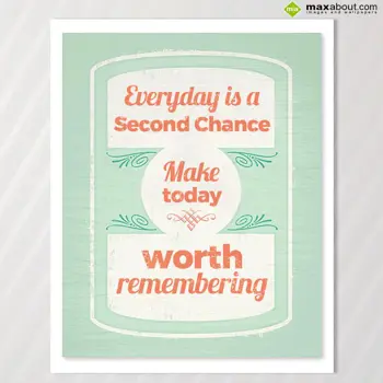 Encouragement Wishes: Everyday is a second