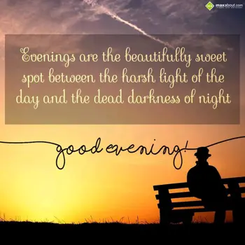 Evening Wishes: Evenings are the bea