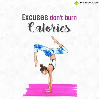 Health and Fitness Wishes: Excuses Don't Burn C