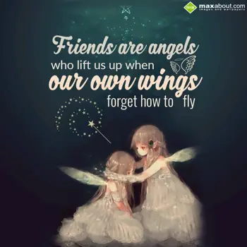 Friends Wishes: Friends are angles
