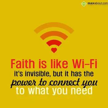 Quotes Wishes: Faith is like Wi-Fi 