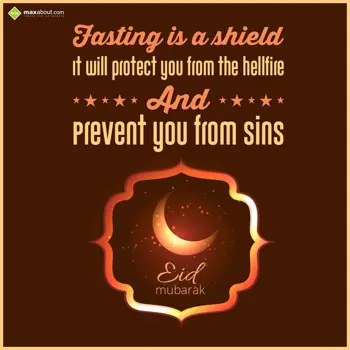 Eid Mubarak Wishes: Fasting is a shield,