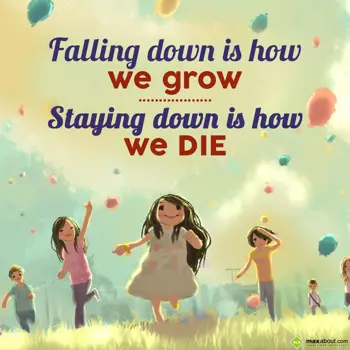 Advice Wishes: Falling down is how 