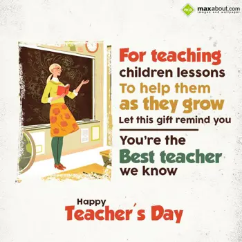 Teacher Day Wishes: For Teaching Childre