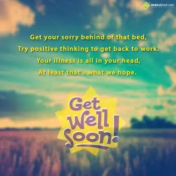 Get Well Soon Wishes: Get your sorry behin