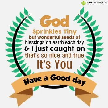 Good Day Wishes: God sprinkles tiny b