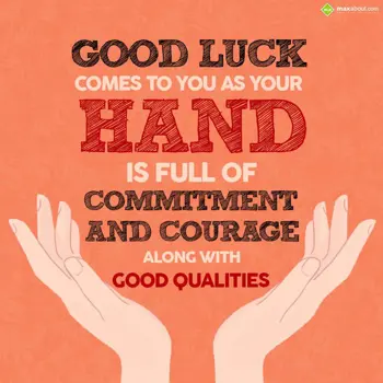 Good Luck Wishes: Good luck comes to y