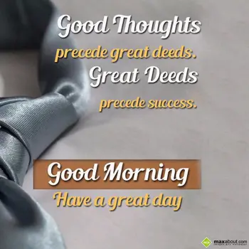 Good Morning Greetings Wishes: Good Thoughts 
prec