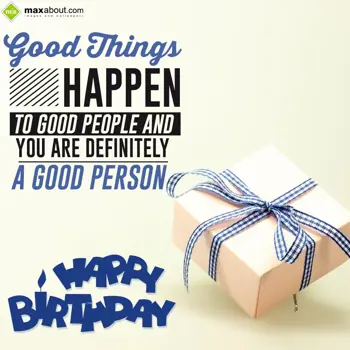 Happy Birthday Greetings Wishes: Good Things Happen T