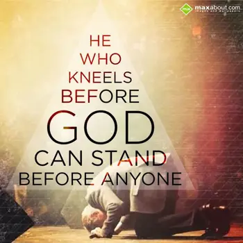 Motivational Wishes: He Who Kneels Before