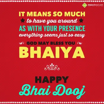 Bhai Dooj Wishes: It means so much to 