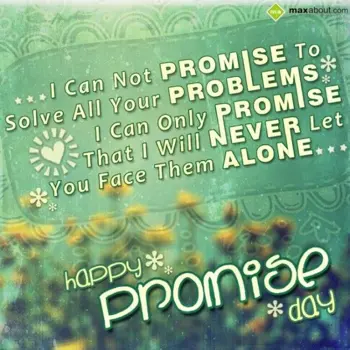 Promise Day Wishes: I Can Not Promise To