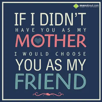 Mother Day Wishes: If I didn't have you