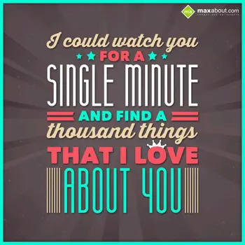 Cute Love Wishes: I could watch you fo