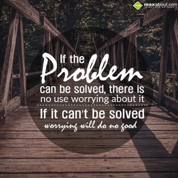 Life Wishes: If the problem
can 