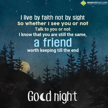 Good Night Wishes: I live by faith not 