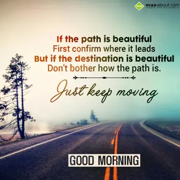 Good Morning Wishes: If the path is beaut