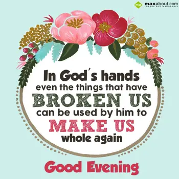 Evening Wishes: In God's hands even 