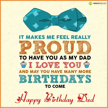 Father - Birthday Wishes: It makes me feel rea