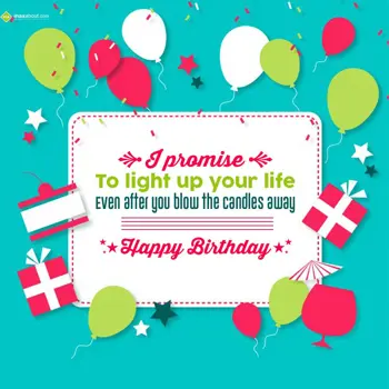 Birthday Wishes: I promise to light u