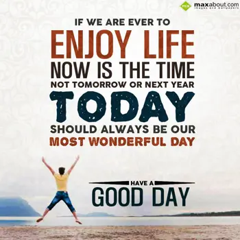 Good Day Wishes: If we are ever to en