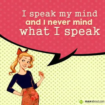 Quotes Wishes: I speak my mind and 