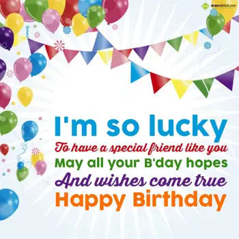 Birthday Wishes: I'm so lucky to have