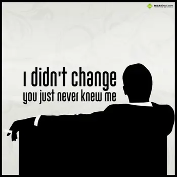 Quotes Wishes: I didn't change you 