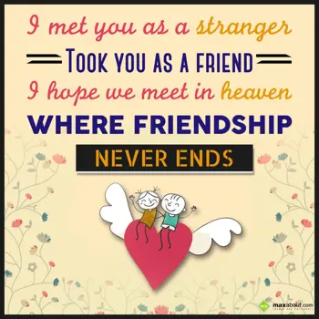 Friendship Wishes: I met you as a stran