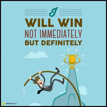 Quotes Wishes: I will win not immed