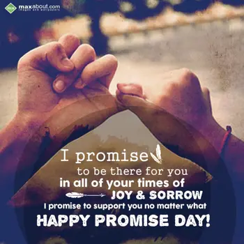 Promise Day Wishes: I promise 
to be th