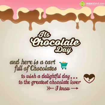 Chocolate Day Wishes: It's Chocolate Day!
