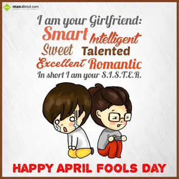 April Fool Wishes: I am your Girlfriend