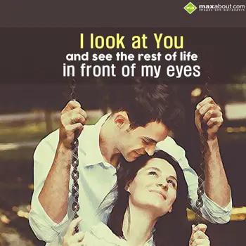 Love Wishes: I look at you and se