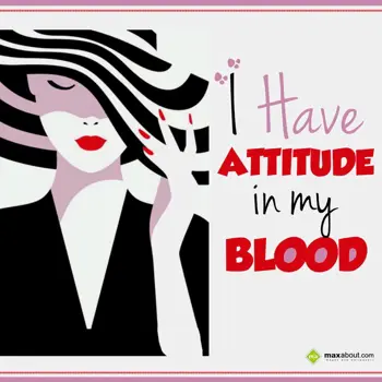 Attitude Wishes: I Have 
Attitude in