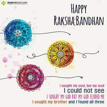 Rakhi Wishes: I sought my soul,
B