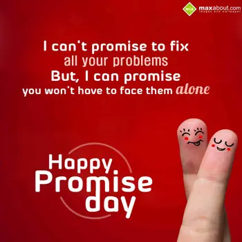 Promise Day Wishes: I can't promise to f