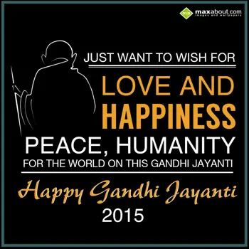 Gandhi Jayanti Wishes: Just want to wish fo