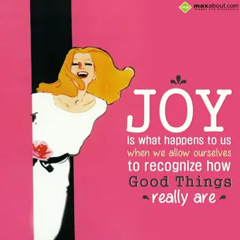 Encouragement Wishes: Joy is what happens 