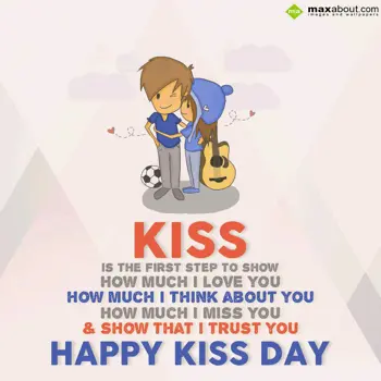 Kiss Day Wishes: Kiss is the first st