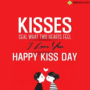 Kiss Day Wishes: Kisses seal what two